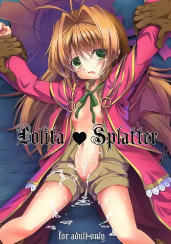 (C84) [Takane no Hanazono (Takane Nohana)] Lolita Splatter (Kami-sama no Inai Nichiyoubi)